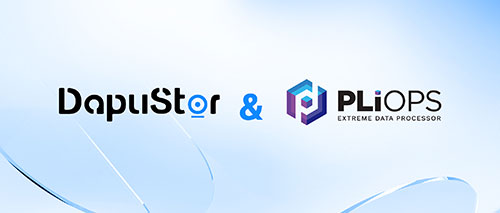 DapuStor and Pliops Team Up to Accelerate Applications for Businesses