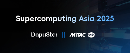 DapuStor Teams up with MiTAC at Supercomputing Asia 2025